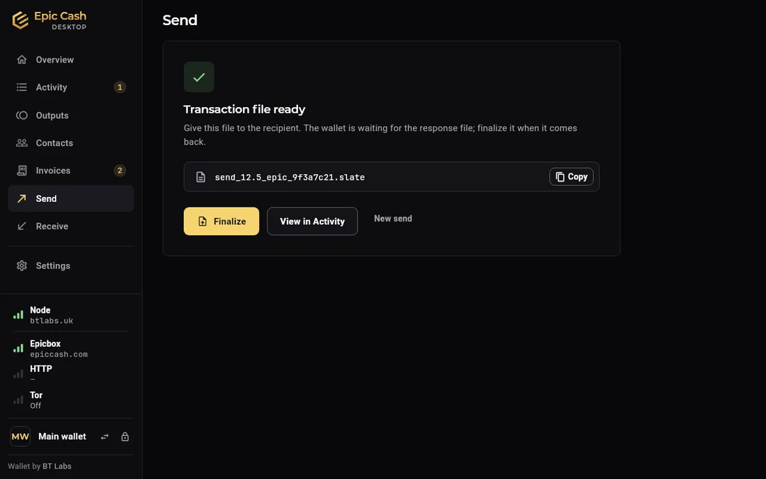 Epic Cash Desktop, Send: Transaction file ready. Give this file to the recipient; the wallet is waiting for the response file. Finalize, View in Activity, New send.