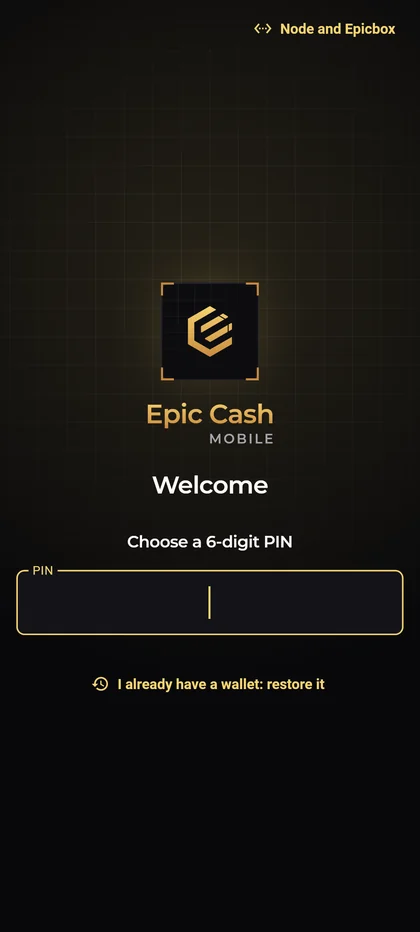 Epic Cash Mobile, first run: Welcome, choose a 6-digit PIN, and I already have a wallet: restore it.